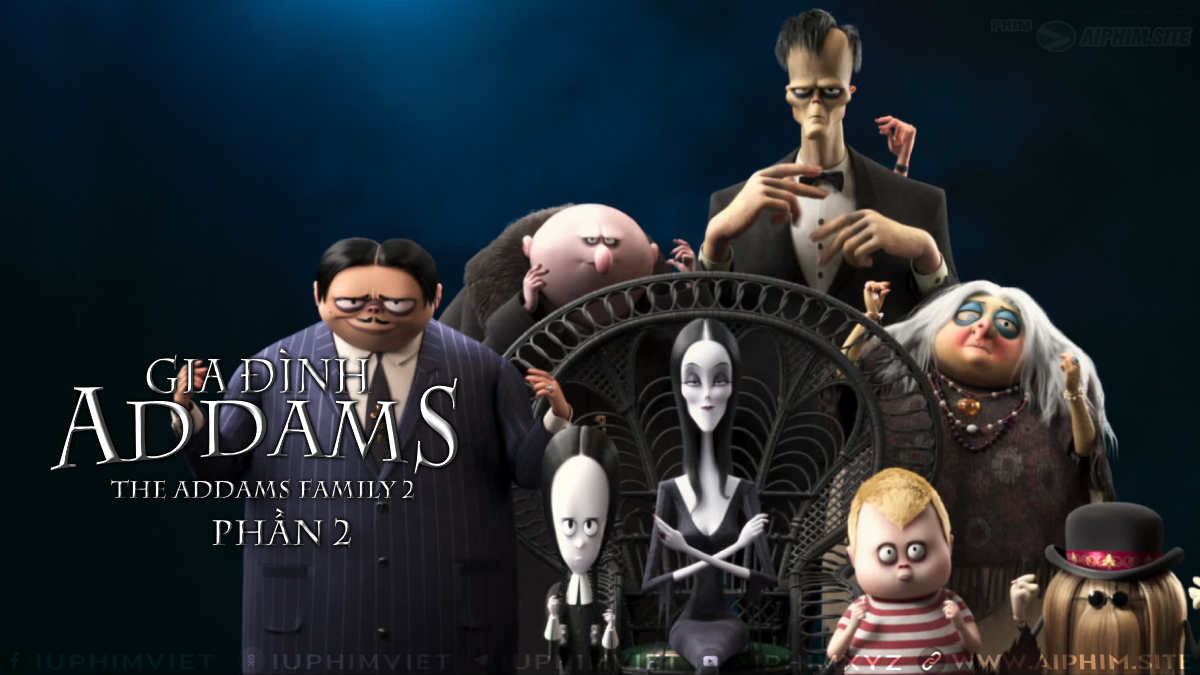 Gia Đình Addams 2 - The Addams Family 2 (2021)