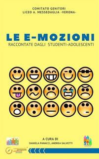 Andrea Salvetti, Daniela Panacci - Le e-mozioni raccontate dagli studenti-adolescenti (2019)