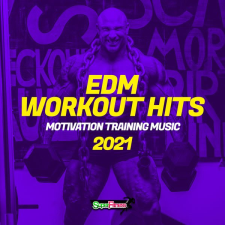 Various Artists - EDM Workout Hits 2021 Motivation Training Music (2021)