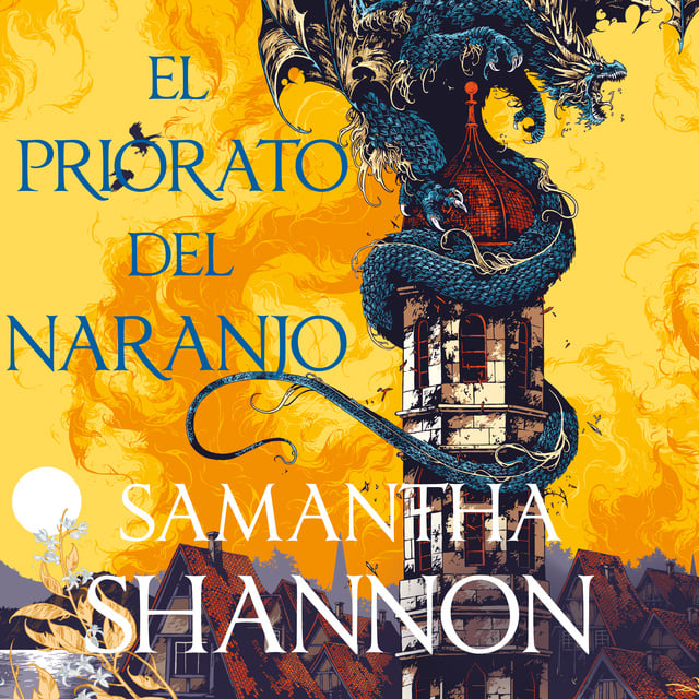 El priorato del naranjo - El priorato del naranjo - Samantha Shannon - Sarah Muñiz Hanif