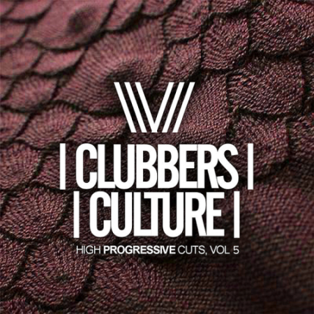 VA   Clubbers Culture High Progressive Cuts Vol. 5 (2020)