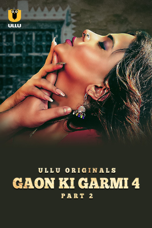 Gaon Ki Garmi 2023 S04 (Part-02) Ullu Hindi 720p WEB-DL x265