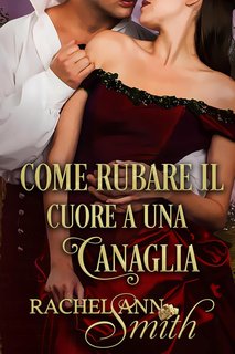 Rachel Ann Smith - Il Circolo delle Vedove Audaci Vol. 1. Come rubare il cuore a una canaglia (2024)