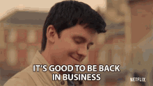 its-good-to-be-back-in-business-great-to