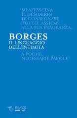 Jorge Luis Borges (Jorge L. Borges) – Il linguaggio dell’intimità (2019)