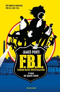 James Ponti - FBI vol.01. Il caso dei quadri rubati (2016)