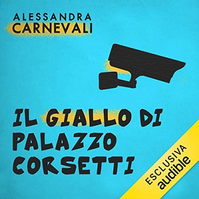 Alessandra Carnevali - Il giallo di Palazzo Corsetti꞉ Commissario Calligaris 3 (2021) (mp3 - 128 kbps)