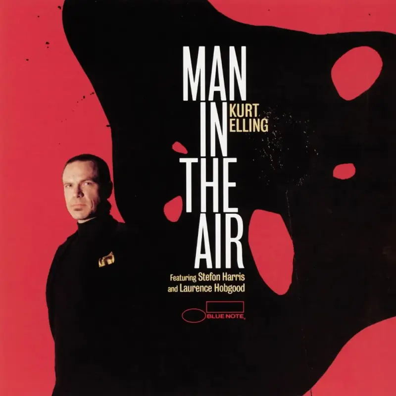 Kurt Elling • Man In The Air (2003)  .flac  96.0 kHz/24 bit