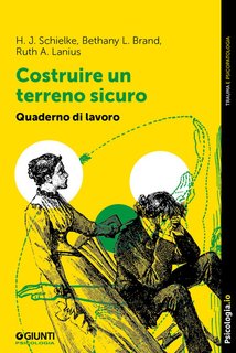 Hugo Schielke, Bethany Brand, Ruth Lanius - Costruire un terreno sicuro (2024)