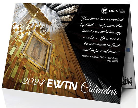 Get a Free 2024 EWTN Calendar Get a Free 2024 EWTN Calendar