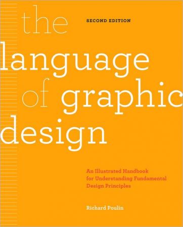 The Language of Graphic Design: An Illustrated Handbook for Understanding Fundamental Design Principles, Revised Edition (PDF)