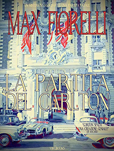 Max Fiorelli - La partita del Carlton (Le avventure di Gordon Spada)  (2021)