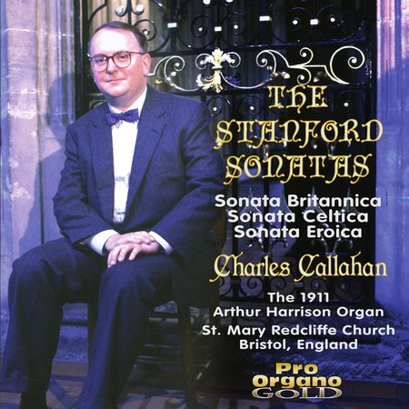 Charles Callahan - Stanford: Organ Sonatas Nos. 2, 3 & 4 (2019) [FLAC]