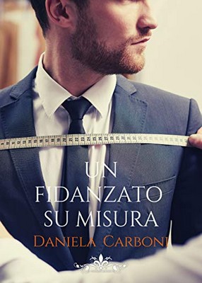 Daniela Carboni - Un fidanzato su misura (2020)