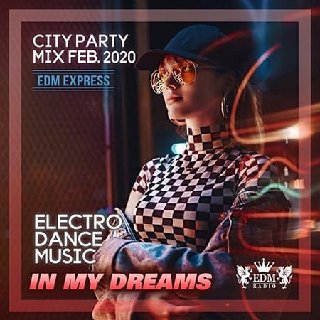 In My Dream: City Party Mix (2020) .mp3 - 320 kbps