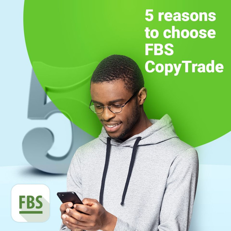 إليك خمسة أسباب لاختيار تطبيق FBS CopyTrade ! Copy-Trade