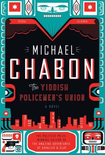 Book Review: The Yiddish Policemen’s Union by Michael Chabon