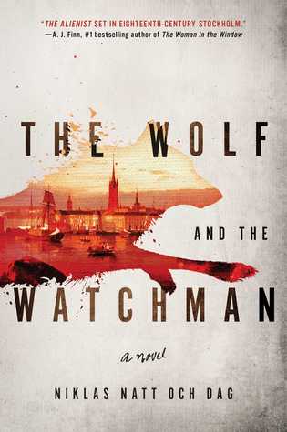 Book Review: The Wolf and the Watchman by Niklas Natt och Dag