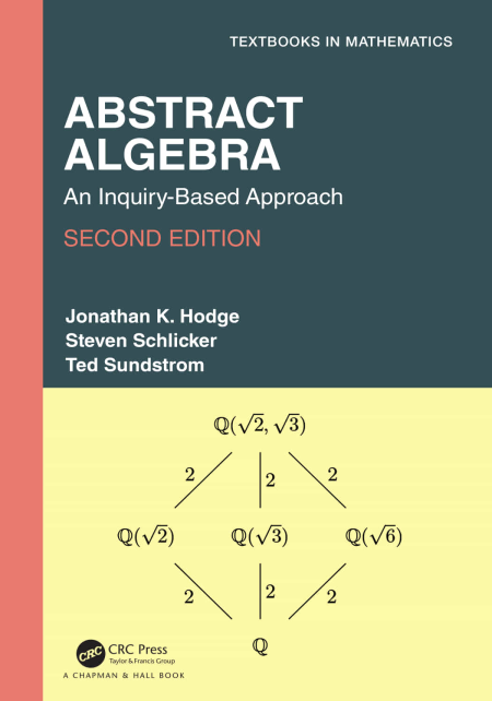 Abstract Algebra: An Inquiry-Based Approach, 2nd Edition