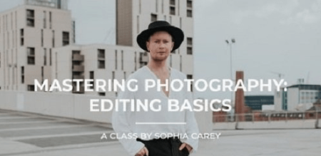 Mastering Photography: Editing Basics