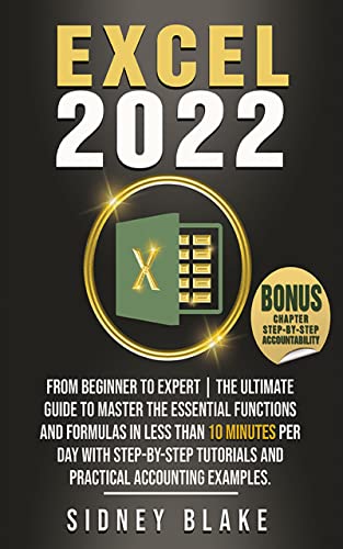 EXCEL 2022: From Beginner to Expert | The Ultimate Guide to Master the Essential Functions and Formulas in Less Than 10 Minutes