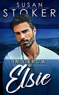 Susan Stoker - In cerca di Elsie (Ricerca e soccorso Eagle Point Vol. 2) (2022)