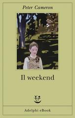 Peter Cameron – Il weekend (2021)