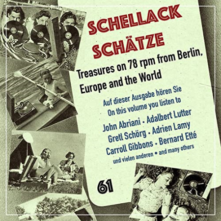 VA - Schellack Schatze, Vol. 61: Treasures on 78 RPM from Berlin, Europe & the World (2022)