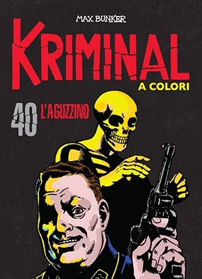 Kriminal A Colori 40 - L'aguzzino (RCS 2021-05)
