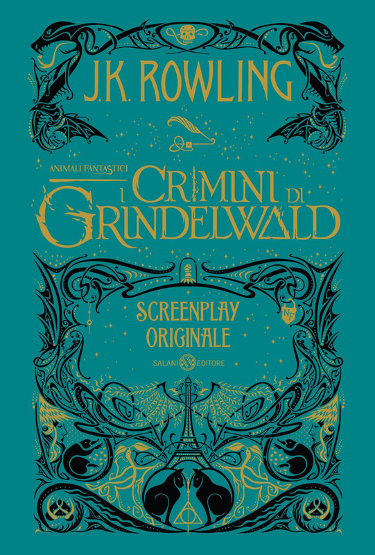 J.K. Rowling – Animali fantastici. I crimini di Grindelwald. Screenplay originale (2018)