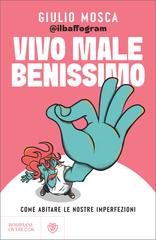 Giulio Mosca – Vivo male benissimo (2025)