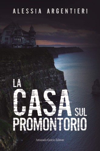 Alessia Argentieri - La casa sul promontorio (2021)