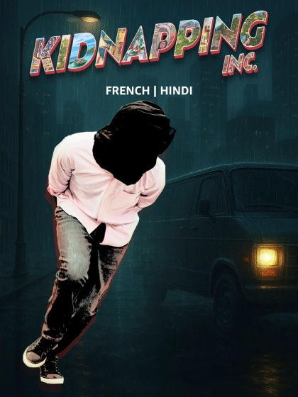 Kidnapping Inc. (2024) Hindi Dubbed ORG Amazon WEB-DL H264 AAC 1080p 720p 480p ESub
