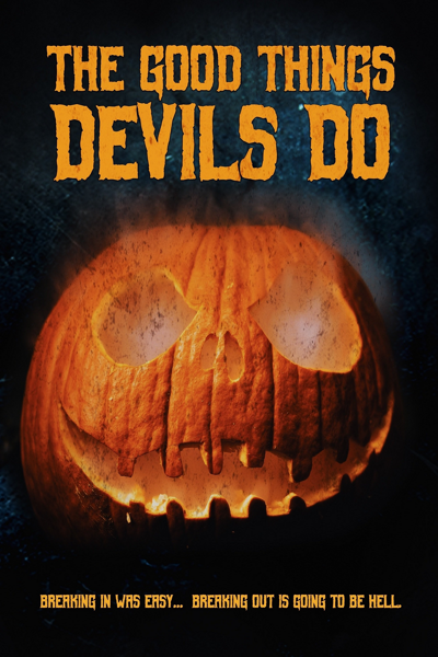 Krwawe Halloween / The Good Things Devils Do (2020) PL | 360p | 480p | 720p | AC3.BRRip.XviD-GR4PE | DD2.0 | Lektor PL