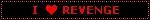 i <3 revenge