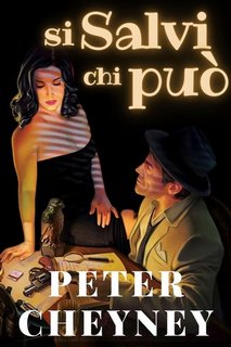 Peter Cheyney - Si salvi chi può (2023)