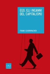 Frank Schirrmacher – Ego. Gli inganni del capitalismo (2015)