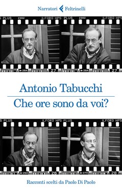 Antonio Tabucchi – Che ore sono da voi? (2021)