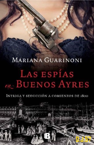 1 - Las espías en Buenos Ayres - Mariana Guarinoni
