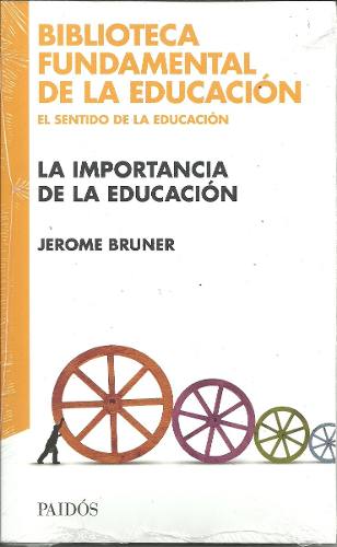 LA IMPORTANCIA DE LA EDUCACION, JEROME BRUNER