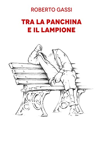 Roberto Gassi – Tra la panchina e il lampione (2021)