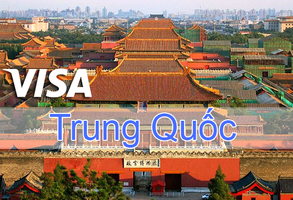 Làm Visa đi Trung Quốc bao đậu giá tốt