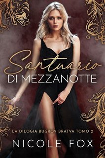 Nicole Fox - La Bratva Bugrov Vol. 2. Santuario di Mezzanotte (2024)