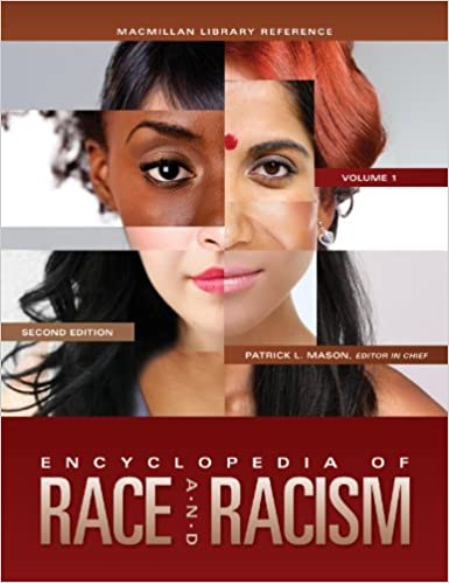 Encyclopedia of Race and Racism: 4 Volume Set Hardcover - Illustrated