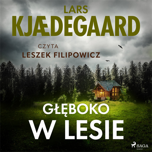 Lars Kjaedegaard - Głęboko w lesie (2023) [AUDIOBOOK PL]
