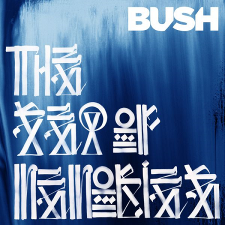 Bush - The Sea Of Memories (2CD Deluxe Edition) (2011)