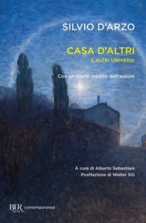 Silvio D’arzo - “Casa d’altri” e altri universi (2023)