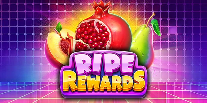 trik-saat-bermain-slot-ripe-rewards-dijamin-rasakan-maxwin