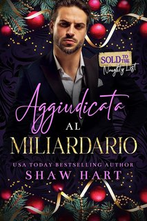 Shaw Hart - Aggiudicata Al Miliardario (2024)