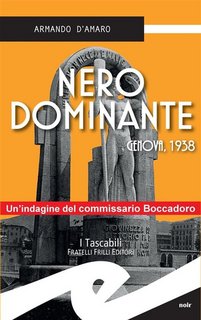 Armando D'Amaro - Nero dominante. Genova, 1938 (2017)